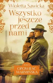opowiesc-warminska-t-5-wszystko-jeszcze-przed-nami