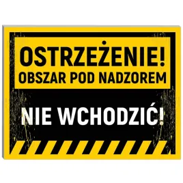 tabliczka-ostrzegawcza-ostrzezenie-obszar-pod-nadzorem-nie-wchodzic-40x30