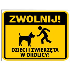 tabliczka-informacyjna-zwolnij-dzieci-i-zwierzeta-w-okolicy-pcv-40-x-30