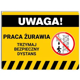 tabliczka-uwaga-praca-zurawia-trzymaj-bezpieczny-dystans-pcv-40cm-x-30cm