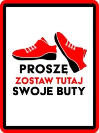 tabliczka-informacyjna-ostrzegawcza-prosze-zostaw-tutaj-swoje-buty-40-x-30