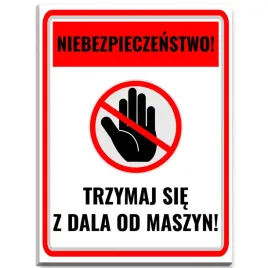 tabliczka-informacyjna-niebezpieczenstwo-trzymaj-sie-z-dala-od-maszyny-pcv