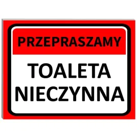 tabliczka-informacyjna-ostrzegawcza-przeprasamy-toaleta-nieczynna-pcv-40x30