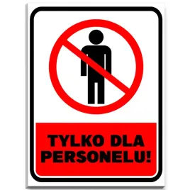 tabliczka-informacyjna-ostrzegawcza-tylko-dla-personalu-6mm-x-40cm-x-30cm