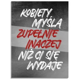 tablica-zabawna-napisy-kobiety-mysla-zupelnie-inaczej-niz-ci-sie-wydaje-pcv