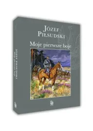 moje-pierwsze-boje-jozef-pilsudski-ksiazka