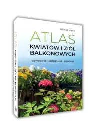 atlas-kwiatow-i-ziol-balkonowych-ksiazka-poradnik