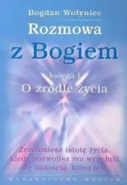 rozmowa-z-bogiem-ksiega-i-o-zrodle-zycia