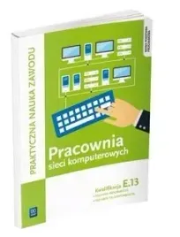 pracownia-sieci-komputerowych-kwalifikacja-e-13