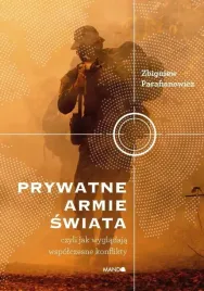 prywatne-armie-swiata-zbigniew-parafianowicz