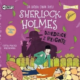 sherlock-holmes-t-6-dziedzice-z-reigate-audiobook