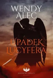 kroniki-braci-t-1-upadek-lucyfera-wendy-alec
