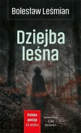 klasyka-dziejba-lesna-boleslaw-lesmian