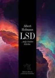 lsd-moje-trudne-dziecko-historia-odkrycia