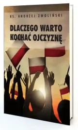 dlaczego-warto-kochac-ojczyzne-andrzej-zwolinski