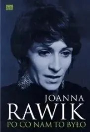 po-co-nam-to-bylo-joanna-rawik