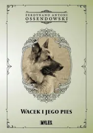 wacek-i-jego-pies-ferdynand-antoni-ossendowski
