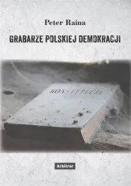 grabarze-polskiej-demokracji-peter-raina