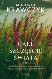 cale-szczescie-swiata-agnieszka-krawczyk