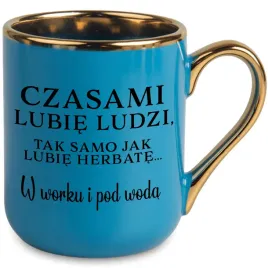 kubek-elegant-niebieski-prezent-czasami-lubie-ludzi-tak-samo-jak-herbate