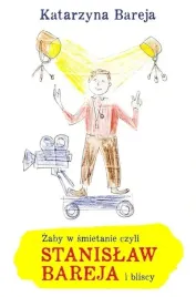 zaby-w-smietanie-czyli-stanislaw-bareja-i-bliscy