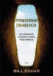 powiernik-zmarlych-jak-spelnialem-ostatnie-zyczen