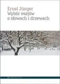 wybor-esejow-o-slowach-i-drzewach-ernst-jnger