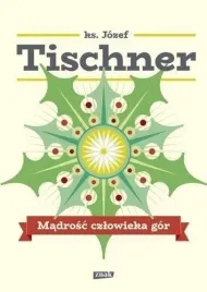 madrosc-czlowieka-gor-ks-jozef-tischner