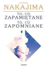 to-co-zapamietane-to-co-zapomniane