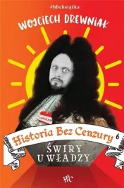 historia-bez-cenzury-6-wojciech-drewniak