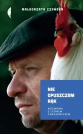 nie-opuszczam-rak-rozmowa-z-leonem-tarasewiczem