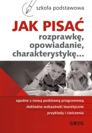 jak-pisac-rozprawke-opowiadanie-charakterystyke