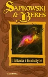 historia-i-fantastyka-sapkowski-beres-nowa
