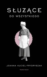 sluzace-do-wszystkiego-joanna-kuciel-frydryszak