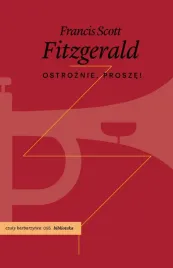 ostroznie-prosze-francis-scott-fitzgerald