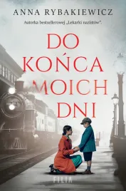 do-konca-moich-dni-anna-rybakiewicz