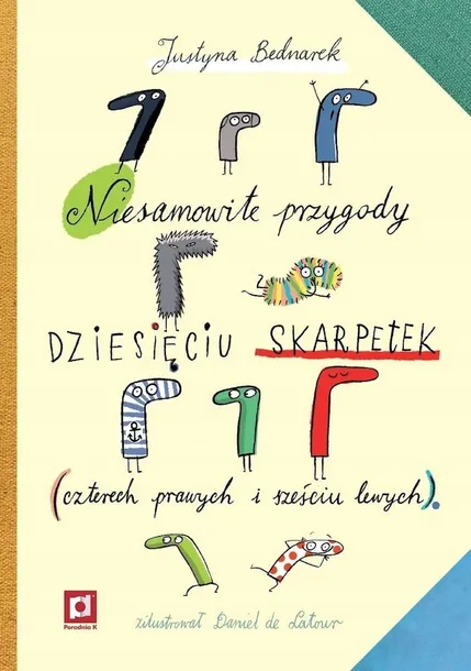 NIESAMOWITE PRZYGODY DZIESIĘCIU SKARPETEK (CZTERECH PRAWYCH I SZEŚCIU