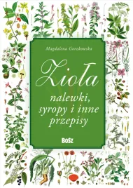 ziola-nalewki-syropy-i-inne-przepisy-magdalena-gorzkowska