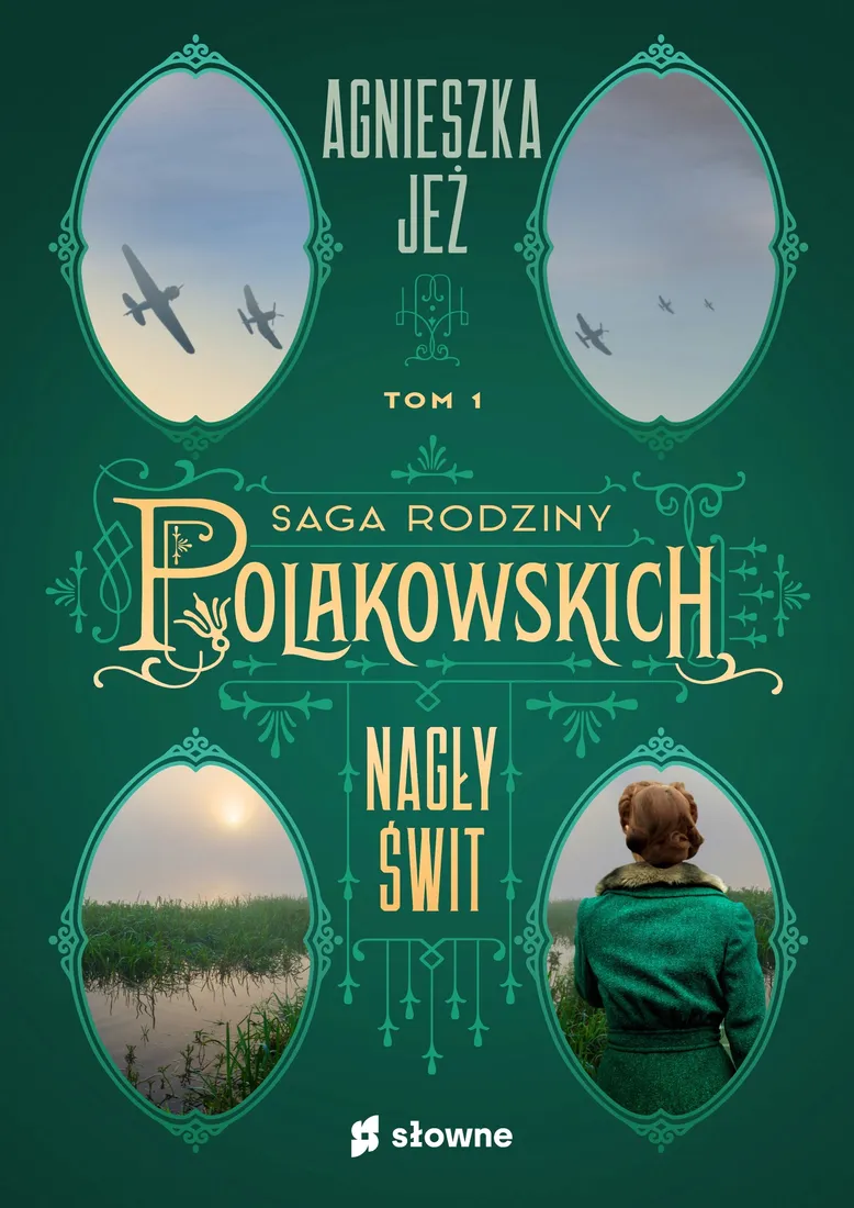nagly-swit-saga-rodziny-polakowskich-tom-1-agnieszka-jez