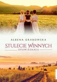 stulecie-winnych-opowiadania-albena-grabowska