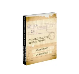 przyjezdzajcie-bedzie-super-krzysztof-grabowski-dezerter