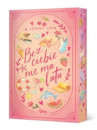 bez-ciebie-nie-ma-lata-lato-tom-2-ilustrowane-brzegi-jenny-han