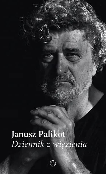 DZIENNIK Z WIĘZIENIA - JANUSZ PALIKOT