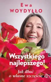 wszystkiego-najlepszego-jak-dbac-o-wlasne-szczescie-ewa-woydyllo