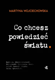 co-chcesz-powiedziec-swiatu-martyna-wojciechowska