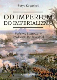od-imperium-do-imperializmu-panstwo-i-narodziny-cywilizacji-burzuazyjnej