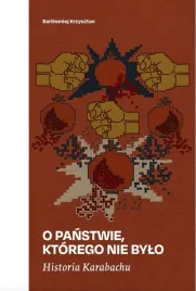 historia-karabachu-o-panstwie-ktorego-nie-bylo-bartlomiej-krzysztan