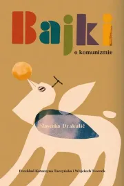 bajki-o-komunizmie-slavenka-drakulic