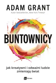 buntownicy-jak-kreatywni-i-odwazni-ludzie-zmieniaja-swiat