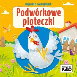 bajeczki-o-zwierzatkach-podworkowe-ploteczki
